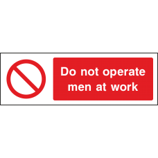 Do Not Operate Men At Work - Landscape